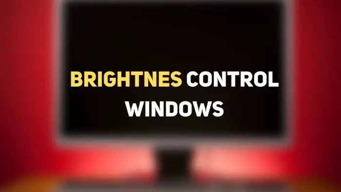 Best Brightness Control Software for Windows 11/10 Brightness Control Windows